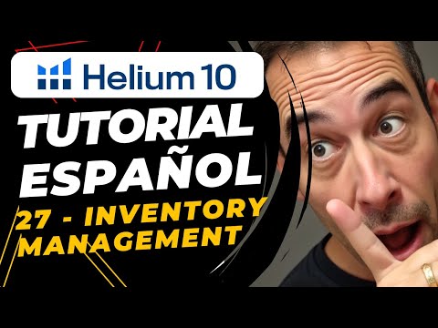Helium 10 Tutorial Español - Clase 27/46 INVENTORY MANAGEMENT