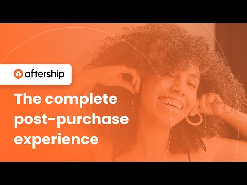 Drive eCommerce Success with AfterShip’s All-In-One Platform for Post Purchase Experience
