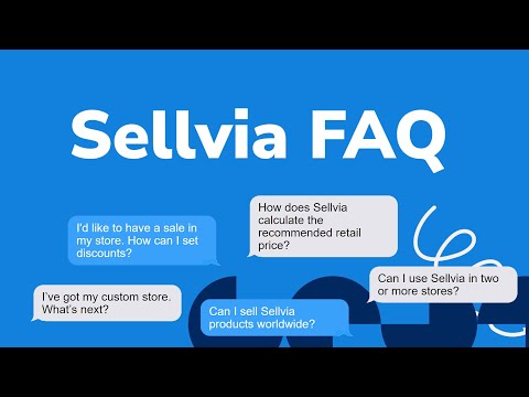 Sellvia FAQ for Beginners: 17 Common Questions