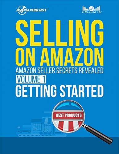 Selling on Amazon Amazon Seller Secrets Revealed Volume 1 Getting Started
